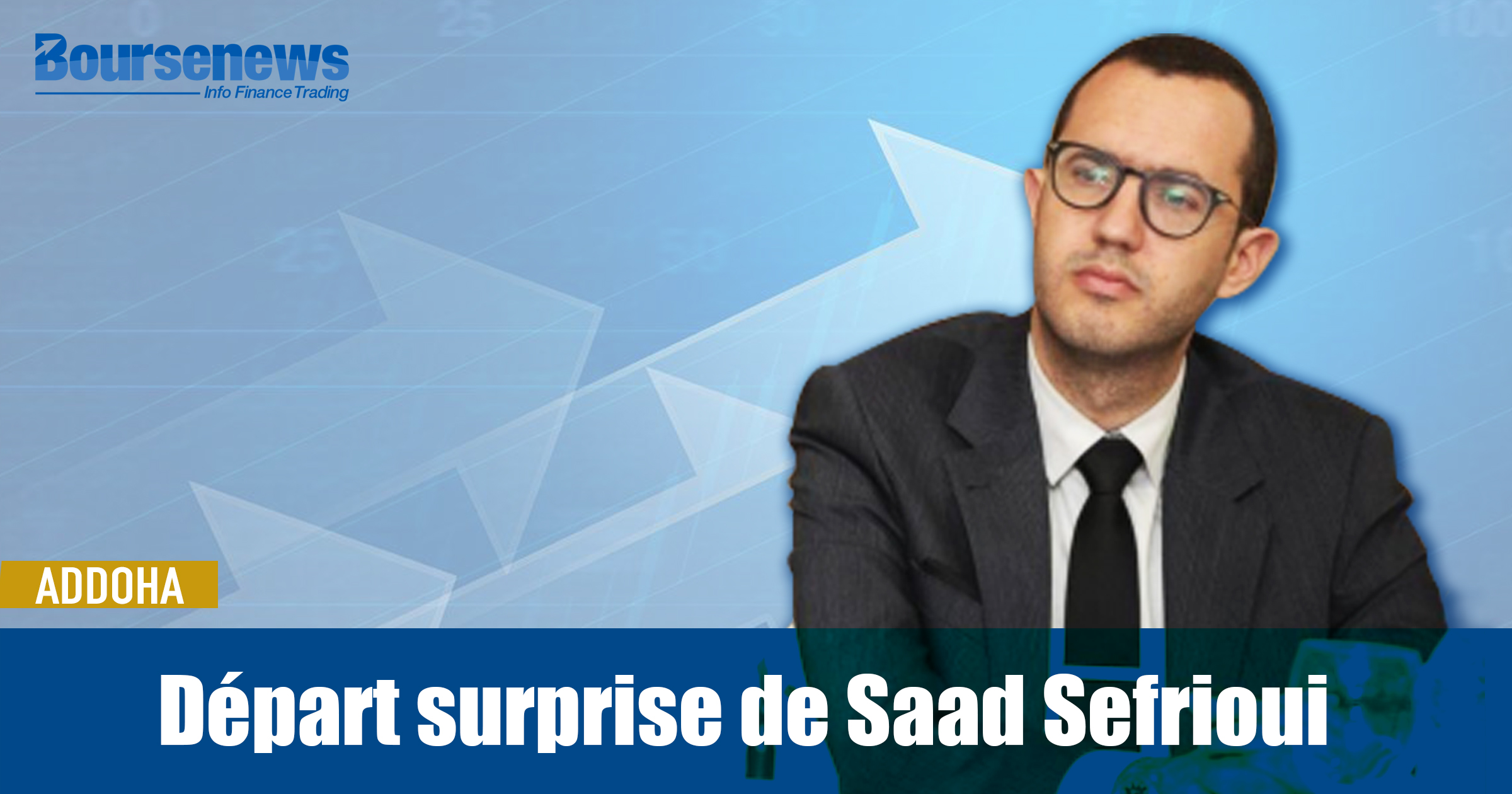 Addoha: Comment interpréter le départ surprise de Saad, bras droit de Anass Sefrioui